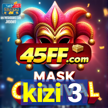 kizi 3